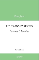LES TRANS-PARENTES (French Edition) 2414500069 Book Cover
