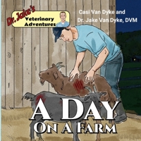 Dr. Jake's Veterinary Adventures : A Day on the Farm 1950848221 Book Cover