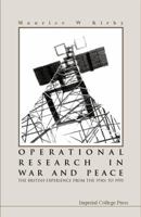 Operational Research In War And Peace: The British Experience From The 1930s To 1970 1860943667 Book Cover