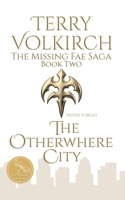 The Otherwhere City: The Missing Fae Saga Book Two B0HBLFMCD2 Book Cover