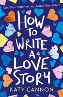 How to Write a Love Story 1847159214 Book Cover