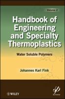 Handbook of Engineering and Specialty Thermoplastics, Volume 2: Water Soluble Polymers 1118062752 Book Cover