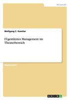 IT-gest�tztes Management im Theaterbereich 3656755493 Book Cover