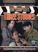 The Complete Three Stooges 0971186804 Book Cover