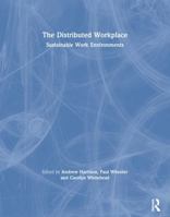 The Distributed Workplace: Sustainable Work Environments 0415318904 Book Cover