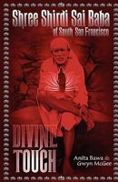 Shree Shirdi Sai Baba of South San Francisco: Divine Touch 0983427003 Book Cover