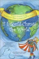If I Could Change the World 0971532206 Book Cover