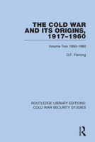 The Cold War and Its Origins, 1917-1960: Volume Two 1950-1960 0367557150 Book Cover
