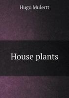House Plants 5518792417 Book Cover