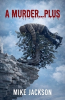 A Murder...Plus (Jim Scott Books) B0GKXB2ZR6 Book Cover