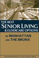 The Best Senior Living & Eldercare Options in Manhattan/Bronx 1883769019 Book Cover