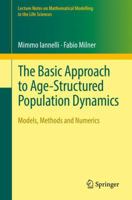 The Basic Approach to Age-Structured Population Dynamics 9402411453 Book Cover