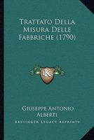 Trattato Della Misura Delle Fabbriche (1790) 1165809001 Book Cover