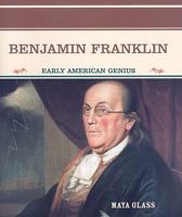 Benjamin Franklin: Early American Genius 0823941752 Book Cover