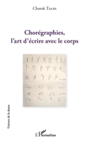 Chorégraphies, l'art d'écrire avec le corps (Univers de la Danse) (French Edition) 2343136734 Book Cover