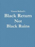 Black Return Not Black Ruins 1312449934 Book Cover