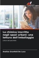 La chimica inscritta negli spazi urbani: una lettura dell'imballaggio: Lettura del pacchetto (Italian Edition) 6207570383 Book Cover
