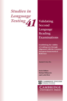 Validating Second Language Reading Examinations: Establishing the Validity of the Gept Through Alignment with the Common European Framework of Reference 1107443946 Book Cover