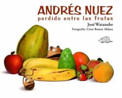 Andres Nuez Perdido Entre Las Frutas 9972403831 Book Cover
