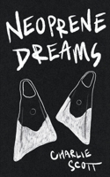 Neoprene Dreams B0CLG4J234 Book Cover