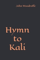 Hymn to Kali: Karpuradi-Stotra 1015496741 Book Cover