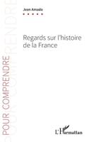 Regards sur l'histoire de la France (Pour Comprendre) (French Edition) 2343141118 Book Cover