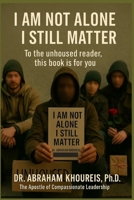 I AM NOT ALONE I STILL MATTER 1966837232 Book Cover