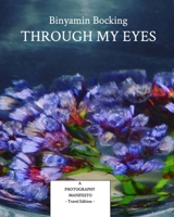Through My Eyes - Travel Edition 1714896234 Book Cover