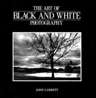 The Art of Black and White Photography 1857329562 Book Cover