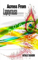 Across From Lapeyrouse (The Savanoys) 0984907505 Book Cover