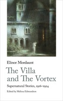 The Villa and the Vortex: Selected Supernatural Stories, 1914-1934 1912766426 Book Cover