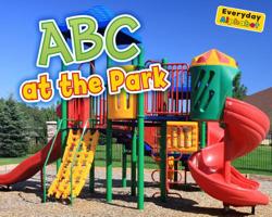 ABCs at the Park (Everyday Alphabet) 1410947351 Book Cover