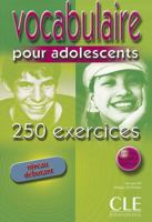 Vocabulaire Pour Adolescents 250 Exercises Textbook + Key 2090335297 Book Cover