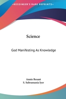 Science: God Manifesting As Knowledge 1425358195 Book Cover
