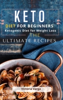 Keto Diet For Beginners: Ketogenic Diet for Weight Loss 1678058254 Book Cover