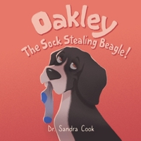 Oakley the Sock Stealing Beagle! B08PJQHXBM Book Cover