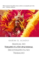 Manual do Terapeuta Ocupacional Ergoterapeuta no Trabalho: A ferramenta do Terapeuta Ocupacional Ergoterapeuta para anotações importantes (Portuguese Edition) B0851L59RM Book Cover