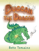 Duggan the Dragon 1638373272 Book Cover