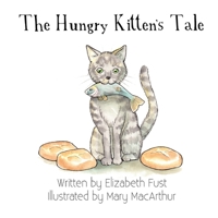 The Hungry Kitten's Tale 1635222044 Book Cover