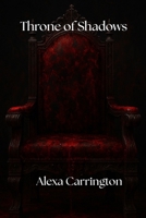 Throne of Shadows: Book One of the Bloodmarked Legacy B0FFG5TMR8 Book Cover