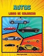 Autos Libro de colorear: Libro de coches para colorear para niños- Libro de coches clásicos, colorear y relajarse a cualquier edad, libro de coches ... a 12 años, incluso adultos 7105977604 Book Cover