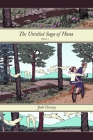 The Untitled Saga of Hana: Volume 1 1435710096 Book Cover