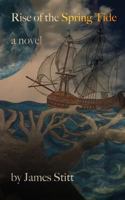 Rise of the Spring Tide 1939548756 Book Cover