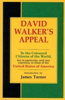 David Walker's Appeal: To the Coloured Citizens of the World 0809015811 Book Cover