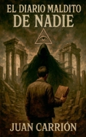 El Diario Maldito de Nadie (Trilogía de Nadie) (Spanish Edition) B0G5HKQXQH Book Cover