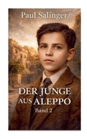 Der Junge aus Aleppo: Teil 2 (German Edition) 3695172924 Book Cover