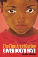 The Fine Art of Caring 1411613163 Book Cover