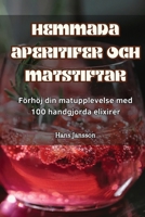 Hemmada Aperitifer Och Matstiftar (Swedish Edition) 1835834779 Book Cover