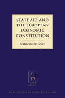 State Aid and the European Economic Constitution 1849461058 Book Cover