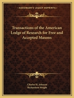Transactions of the American Lodge of Research for Free and Accepted Masons 076615663X Book Cover